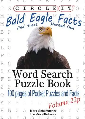 Circle It, Fakten zu Weißkopfseeadler und Uhu, Taschenformat, Wortsuche, Rätselbuch - Circle It, Bald Eagle and Great Horned Owl Facts, Pocket Size, Word Search, Puzzle Book