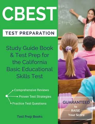 CBEST Test Vorbereitung: Studienhandbuch & Testvorbereitung für den California Basic Educational Skills Test - CBEST Test Preparation: Study Guide Book & Test Prep for the California Basic Educational Skills Test