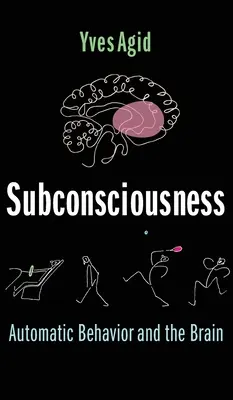 Unterbewußtsein: Automatische Verhaltensweisen und das Gehirn - Subconsciousness: Automatic Behavior and the Brain