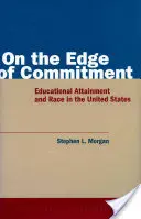 Am Rande des Engagements: Bildungsniveau und Ethnie in den Vereinigten Staaten - On the Edge of Commitment: Educational Attainment and Race in the United States