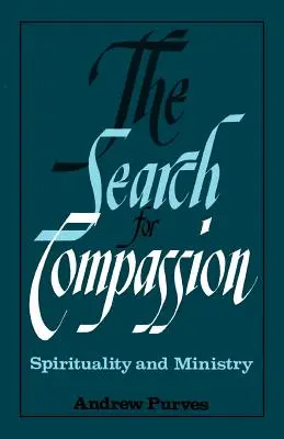 Die Suche nach Barmherzigkeit: Spiritualität und Dienst - The Search for Compassion: Spirituality and Ministry