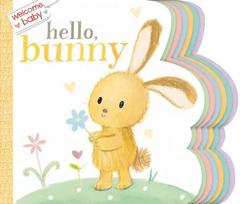 Willkommen, Baby: Hallo, Häschen - Welcome, Baby: Hello, Bunny