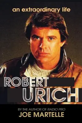 Die Geschichte von Robert Urich - Ein außergewöhnliches Leben - The Robert Urich Story - An Extraordinary Life