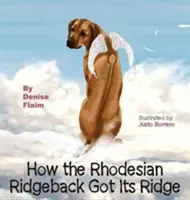 Wie der Rhodesian Ridgeback seinen Kamm bekam - How The Rhodesian Ridgeback Got Its Ridge