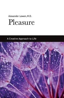 Vergnügen: Eine kreative Herangehensweise an das Leben - Pleasure: A Creative Approach to Life