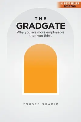 The GradGate: Warum Sie beschäftigungsfähiger sind, als Sie denken - The GradGate: Why you are more employable than you think