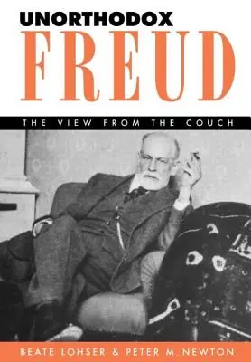 Unorthodoxer Freud: Der Blick von der Couch - Unorthodox Freud: The View from the Couch