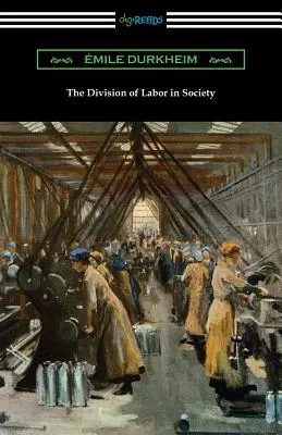 Die Arbeitsteilung in der Gesellschaft - The Division of Labor in Society