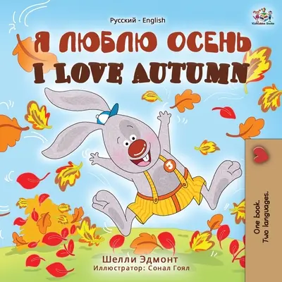 Ich liebe den Herbst (Russisch Englisch Bilinguales Buch) - I Love Autumn (Russian English Bilingual Book)