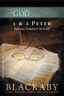 1 und 2 Petrus: Eine Blackaby-Bibelstudienreihe - 1 and 2 Peter: A Blackaby Bible Study Series