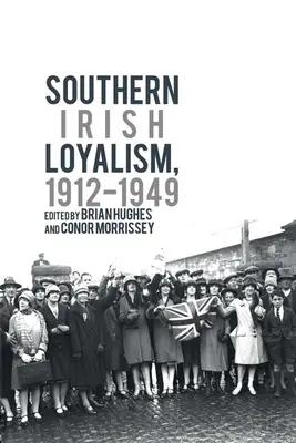 Südirischer Loyalismus, 1912-1949 - Southern Irish Loyalism, 1912-1949