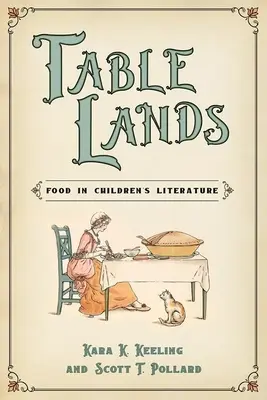 Tischlandschaften: Essen in der Kinderliteratur - Table Lands: Food in Children's Literature