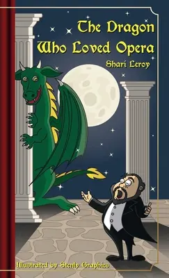 Der Drache, der die Oper liebte - The Dragon Who Loved Opera