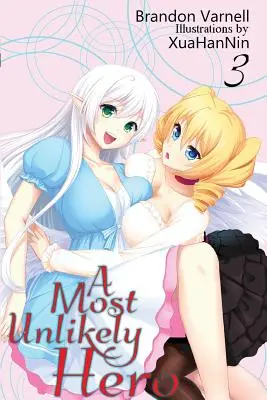 Ein unwahrscheinlicher Held, Band 3: Ein Sci-Fi-Harem-Light-Novel - A Most Unlikely Hero, Volume 3: A Sci-Fi Harem Light Novel