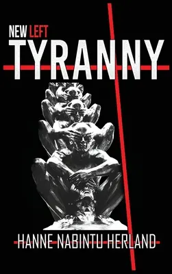 Neue linke Tyrannei - New Left Tyranny