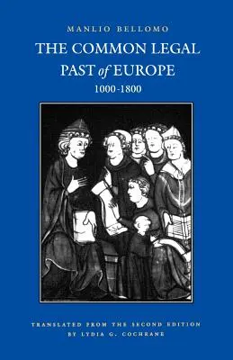 Gemeinsame rechtliche Vergangenheit Europas, 1000-1800 - Common Legal Past of Europe, 1000-1800