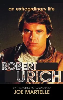 Die Geschichte von Robert Urich - Ein außergewöhnliches Leben (gebunden) - The Robert Urich Story - An Extraordinary Life (hardback)