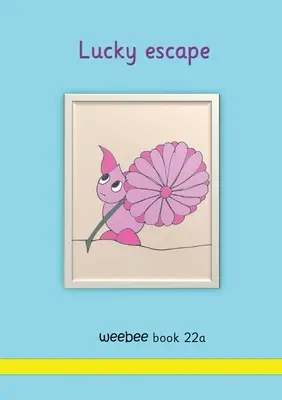 Die glückliche Flucht weebee Buch 22a - Lucky escape weebee Book 22a