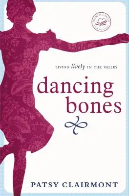 Tanzende Knochen: Lebendig leben im Tal - Dancing Bones: Living Lively in the Valley