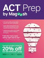 ACT Prep by Magoosh: ACT Prep Guide mit Studienplänen, Übungsfragen und Strategien zur Verbesserung Ihres Ergebnisses - ACT Prep by Magoosh: ACT Prep Guide with Study Schedules, Practice Questions, and Strategies to Improve Your Score