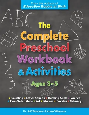 Vollständiges Arbeitsbuch und Aktivitäten für die Vorschule: Alter 3 - 5 Jahre - The Complete Preschool Workbook & Activities: Ages 3 - 5