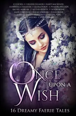 Once Upon A Wish: Sechzehn verträumte Feengeschichten - Once Upon A Wish: Sixteen Dreamy Faerie Tales