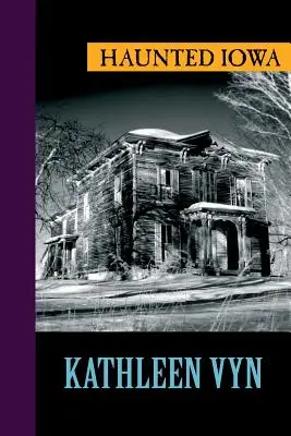 Gespenstisches Iowa - Haunted Iowa