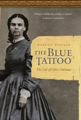 Die blaue Tätowierung: Das Leben von Olive Oatman - The Blue Tattoo: The Life of Olive Oatman