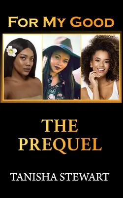 For My Good: Das Prequel - For My Good: The Prequel