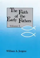 Der Glaube der frühen Väter: Band 2 - Faith of the Early Fathers: Volume 2