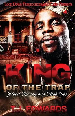 King of the Trap: Blutgeld und Mafia-Verbindungen - King of the Trap: Blood Money and Mob Ties