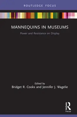 Schaufensterpuppen im Museum: Macht und Widerstand in der Ausstellung - Mannequins in Museums: Power and Resistance on Display