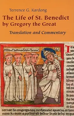 Das Leben des heiligen Benedikt von Gregor dem Großen: Übersetzung und Kommentar - Life of Saint Benedict by Gregory the Great: Translation and Commentary