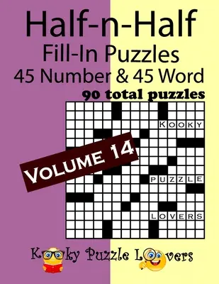 Half-n-Half Fill-In Puzzles, Band 14: 45 Zahlen und 45 Wörter (90 Puzzles insgesamt) - Half-n-Half Fill-In Puzzles, Volume 14: 45 Number and 45 Word (90 Total Puzzles)