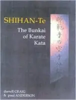 Shihan Te: Das Bunkai der Kata - Shihan Te: The Bunkai of Kata