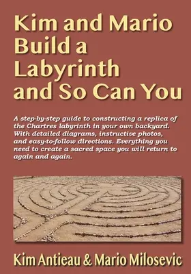 Kim und Mario bauen ein Labyrinth und du kannst es auch - Kim and Mario Build a Labyrinth and So Can You