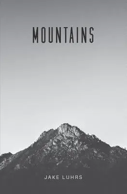 Berge: 25 Andachten mit Jake Luhrs - Mountains: 25 Devotionals with Jake Luhrs