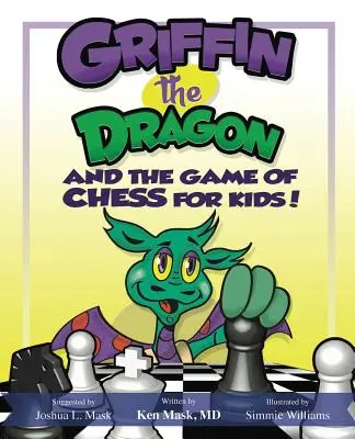 Griffin der Drache und das Schachspiel für Kinder - Griffin the Dragon and the Game of Chess for Kids