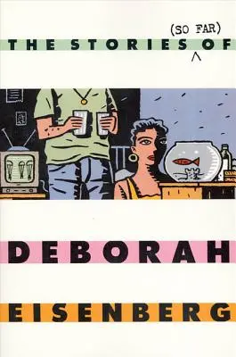 Die Geschichten (bis jetzt) von Deborah Eisenberg - The Stories (So Far) of Deborah Eisenberg