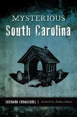 Das geheimnisvolle South Carolina - Mysterious South Carolina