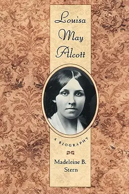 Louisa May Alcott: Eine Biographie - Louisa May Alcott: A Biography