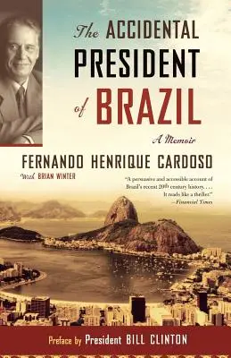 Der ungewollte Präsident von Brasilien: Eine Erinnerung - The Accidental President of Brazil: A Memoir
