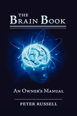 Das Gehirn-Buch: Ein Handbuch für den Besitzer - The Brain Book: An Owner's Manual