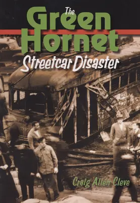Die Straßenbahnkatastrophe der grünen Hornisse - The Green Hornet Street Car Disaster