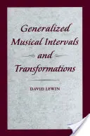 Verallgemeinerte musikalische Intervalle und Transformationen - Generalized Musical Intervals and Transformations