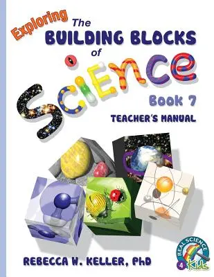 Exploring the Building Blocks of Science Buch 7 Lehrerhandbuch - Exploring the Building Blocks of Science Book 7 Teacher's Manual
