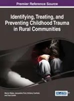 Erkennen, Behandeln und Verhindern von Kindheitstraumata in ländlichen Gemeinden - Identifying, Treating, and Preventing Childhood Trauma in Rural Communities