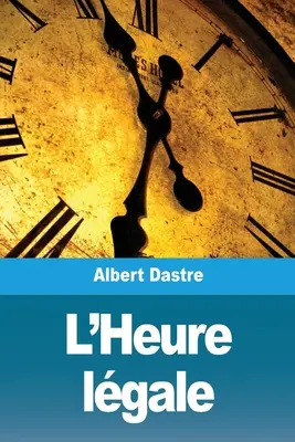 Die goldene Zeit - L'Heure lgale