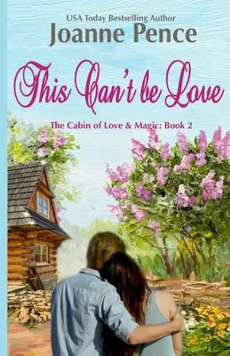 Das kann keine Liebe sein: Die Hütte der Liebe & Magie - This Can't be Love: The Cabin of Love & Magic