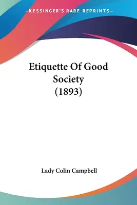 Knigge der guten Gesellschaft (1893) - Etiquette Of Good Society (1893)